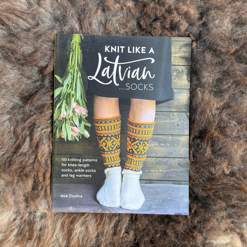 Knit like a Latvian: Socks - Ieva Ozolina